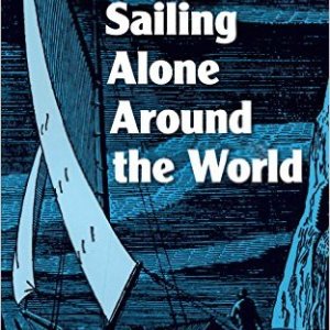 Book Review: Sailing Alone Around the World, by Joshua&nbsp;Slocum